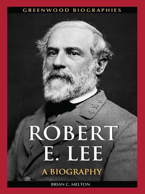 Title details for Robert E. Lee by Brian C. Melton - Available